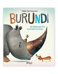 LIBRO BURUNDI DE FALSOS PERROS Y VERDADEROS LEONES