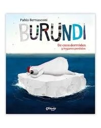 LIBRO BURUNDI DE OSOS DORMIDOS Y HOGARES PERDIDOS