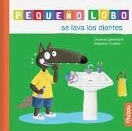 LIBRO PEQUE&Ntilde;O LOBO SE LAVA LOS DIENTES