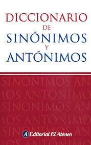 DICCIONARIO EL ATENEO SINONIMOS Y ANTONIMOS